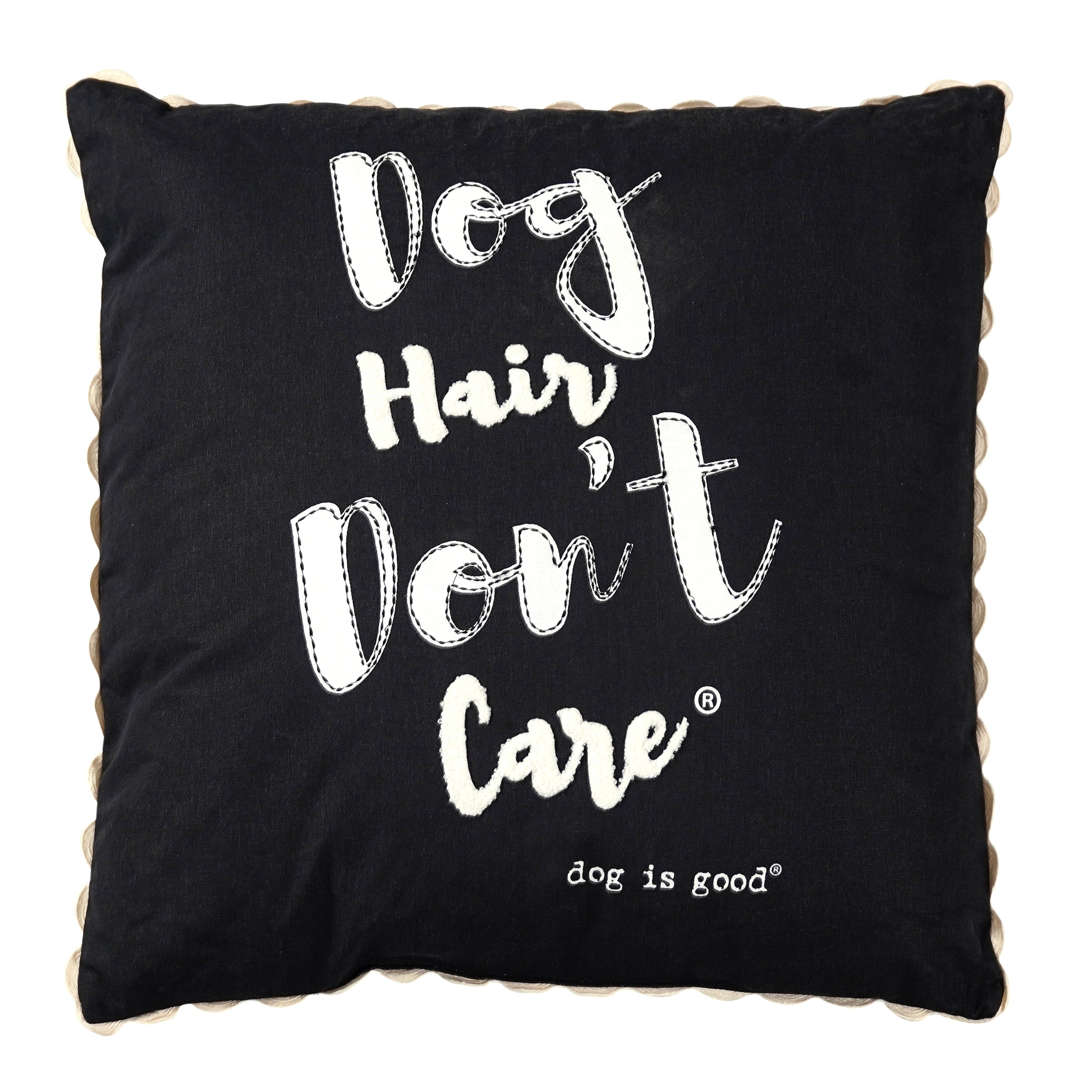 Dog Hair Don't Care Pillow